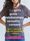 The Girl's Guide to Relationships, Sexuality, and Consent
